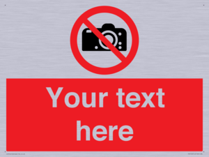 Custom No photography Sign